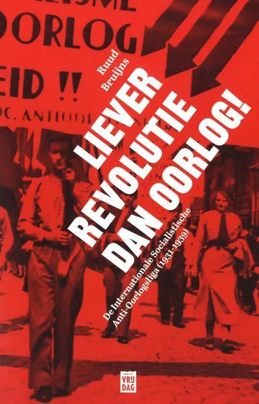 Liever revolutie dan oorlog - Ruud Bruijns Hoge Kwaliteit