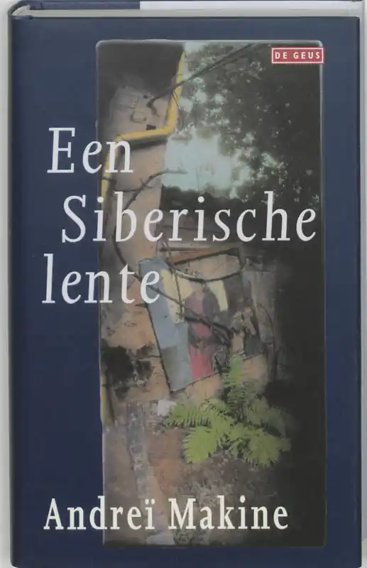 Een Siberische lente - A. Makine Bestel Nu