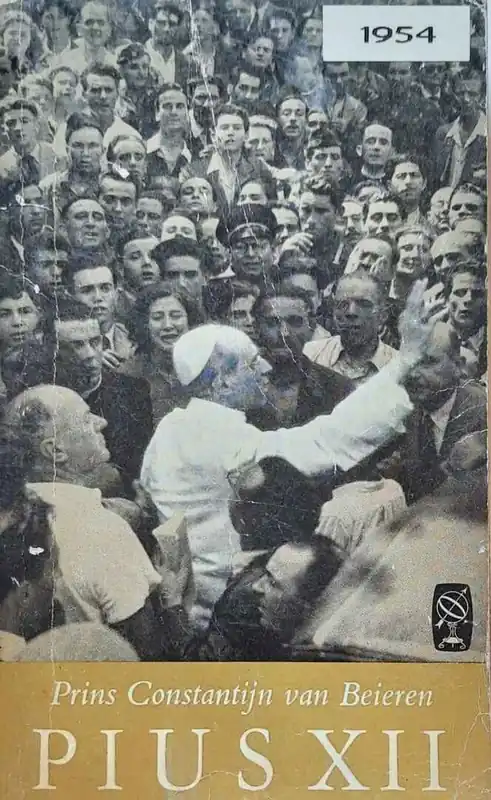 Pius XII. Bewaker van de vrede - BEIEREN Prins Constantijn van Tijdelijk Beschikbaar