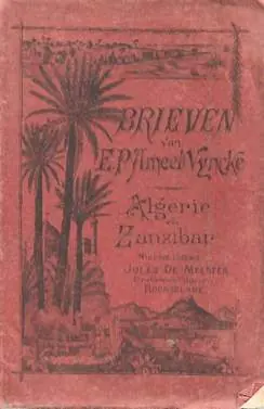 Brieven van een Vlaamschen missionaris in Midden-Afrika door den Eerw. Pater Ameet Vyncke van het gezelschap der missionarissen van Afrika (Witte paters). Nieuwe uitgave. Eerste deel: Van Algerië tot Zanzibar - VYNCKE Ameet E.P Hete Deal