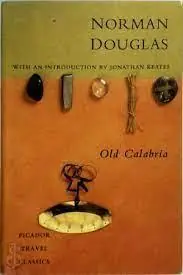 Hoge Kwaliteit Old Calabria (Picador Travel Classics) - Norman Douglas