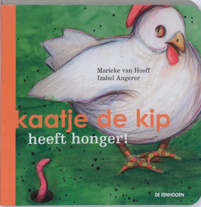 Kaatje de kip heeft honger! - Marieke van Hooff Nieuw
