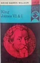 KING JAMES VI & I - Wilson, David Harris Must-Have