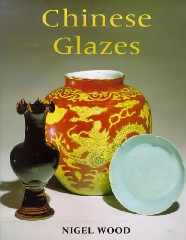 Express Levering Chinese Glazes - Nigel Wood