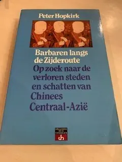 Barbaren langs de zyderoute - Hopkirk Seizoensaanbieding