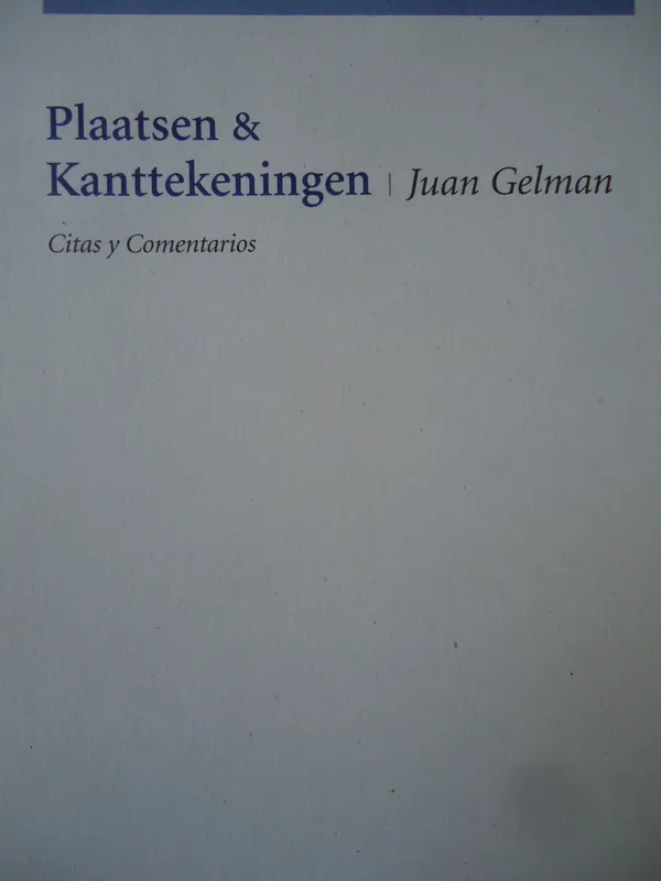 Nieuw Plaatsen & kanttekeningen - Juan Gelman