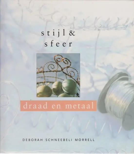 Draad en metaal - D. Schneebeli Morrell Bestel Nu