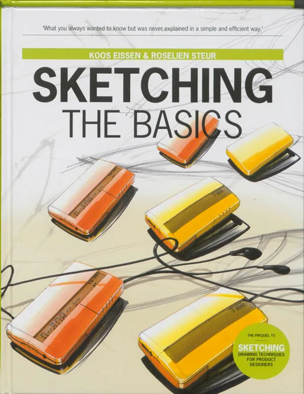 Sketching - The Basics - Koos Eissen; Roselien Steur Op = Op