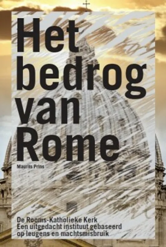 Het bedrog van Rome - Maurits Prins Tijdelijk Beschikbaar