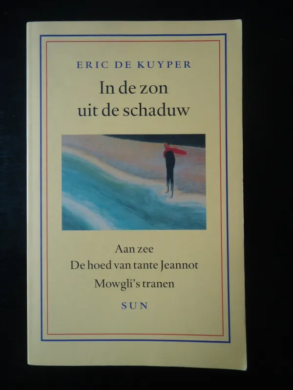 In de zon uit de schaduw. - Eric de Kuyper Beste Prijs