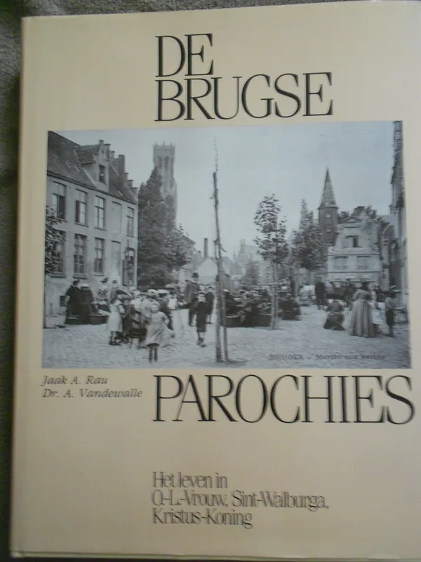 DE BRUGSE PAROCHIES - Jaak A.Rau Korting