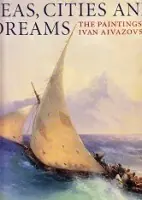 Actieprijs Seas, Cities and Dreams. The Paintings of Aivazvsky - Caffiero, G. and I. Samarine