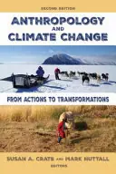 Anthropology and Climate Change - Susan A. Crate Tijdelijk Beschikbaar
