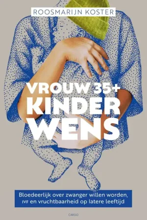 Vrouw 35+ kinderwens / Druk 1 Betrouwbaar