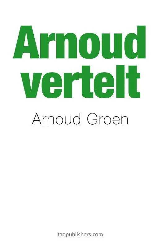 Arnoud vertelt / Druk 1 Gecertificeerd