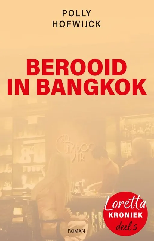 Berooid in Bangkok / Druk 1 Uitverkoop
