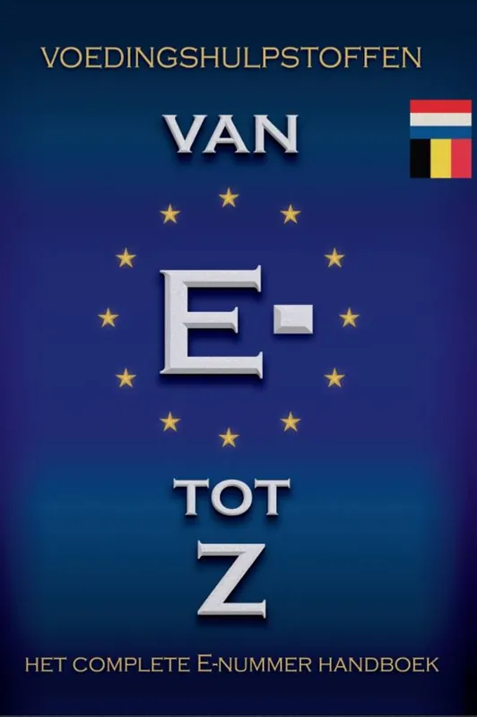 Tijdelijk Beschikbaar Voedingshulpstoffen Van E- tot Z / Druk 1