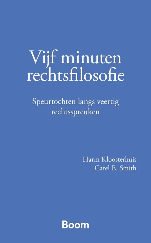Vijf minuten rechtsfilosofie / Druk 1 Nieuw
