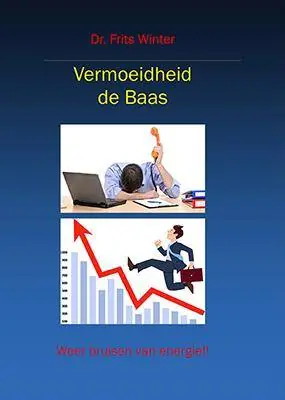 Vermoeidheid de baas / Druk 1 Gecertificeerd