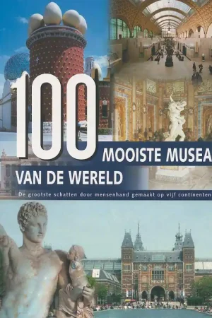 100 Mooiste musea van de wereld / Druk 1 Lage Prijs