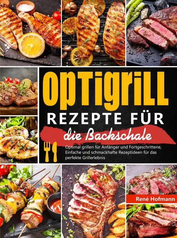Optigrill Rezepte für die Backschale / 1 Edition Koop Vandaag