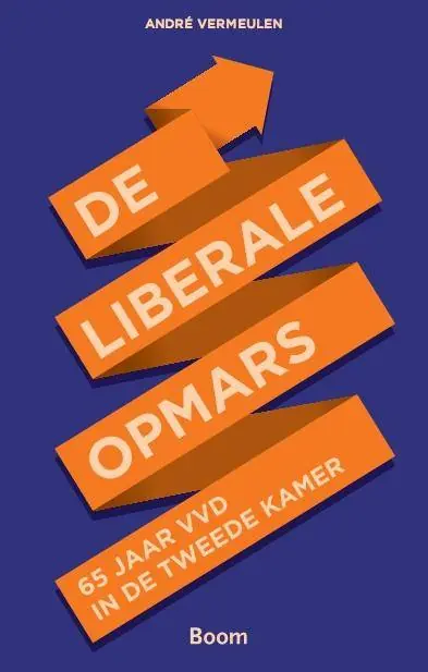 De liberale opmars / Druk 1 Beperkte Voorraad