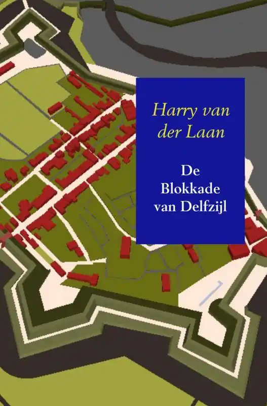 De Blokkade van Delfzijl / Druk 1 Gratis Verzending