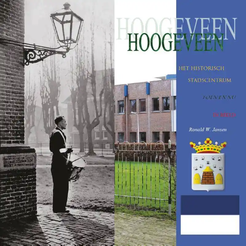 Het Historisch Stadscentrum van Hoogeveen. / Druk 1 Betrouwbaar