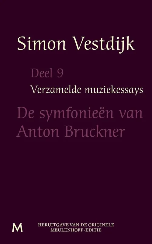 Betrouwbaar De symfonieën van Anton Bruckner / Druk 99