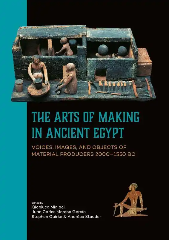 Gecertificeerd The Arts of Making in Ancient Egypt / 1st Edition