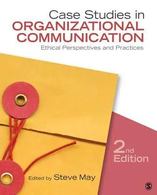 Beste Prijs Case Studies in Organizational Communication: Ethical Perspectives and Practices