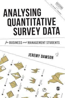 Analysing Quantitative Survey Data for Business and Management Students / 1st Edition Favoriet