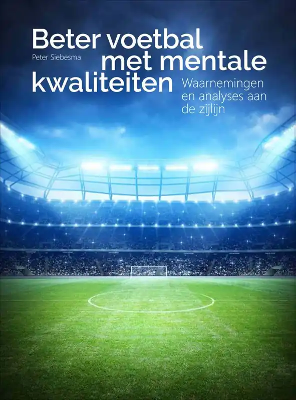 Speciale Aanbieding Beter voetbal met mentale kwaliteiten / Druk 1