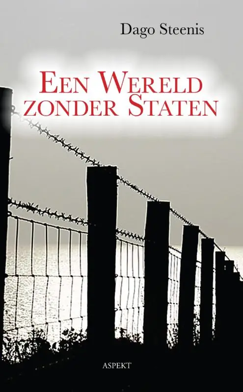 Een wereld zonder staten - Dago Steenis Laatste Kans