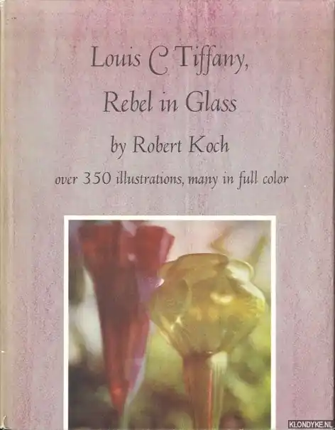 Betaalbaar Louis C Tiffany: Rebel in Glass - Koch, Robert