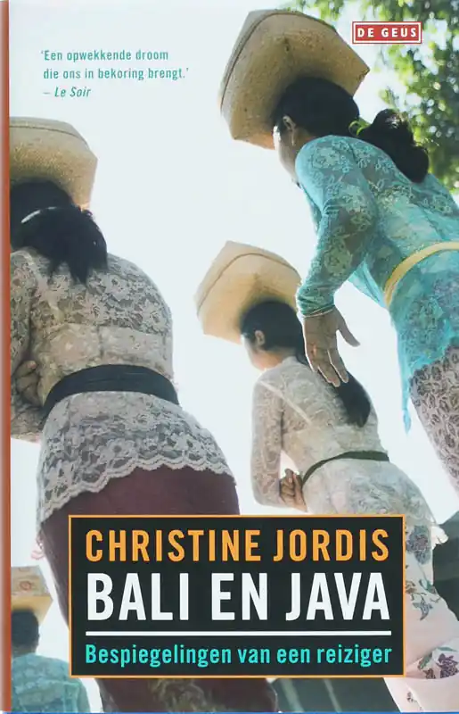 Bali en Java - Christine Jordis Hete Deal