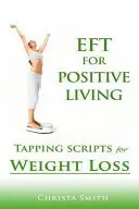 EFT for Positive Living - Christa Smith Rechtstreeks Van De Fabrikant