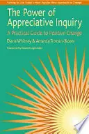 Express Levering THE POWER OF APPRECIATIVE INQU - Diana Whitney
