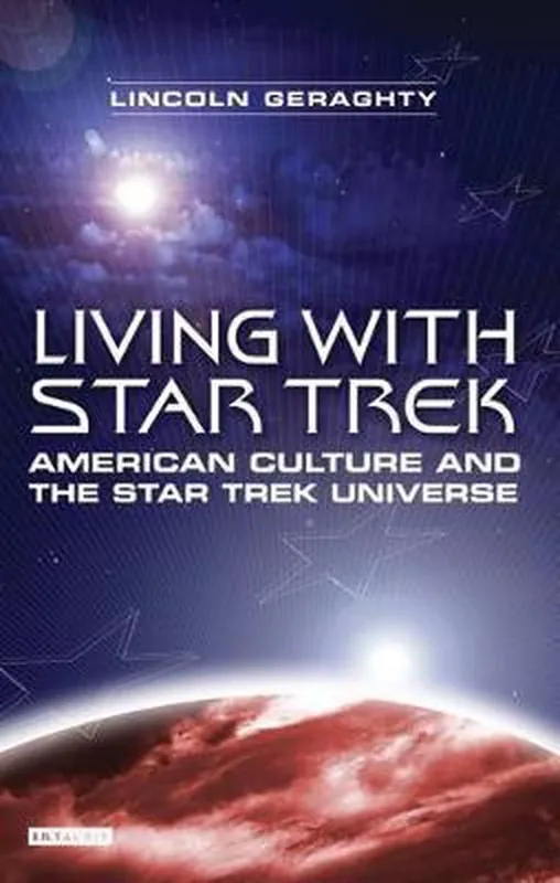 Must-Have Living with Star Trek - Lincoln Geraghty