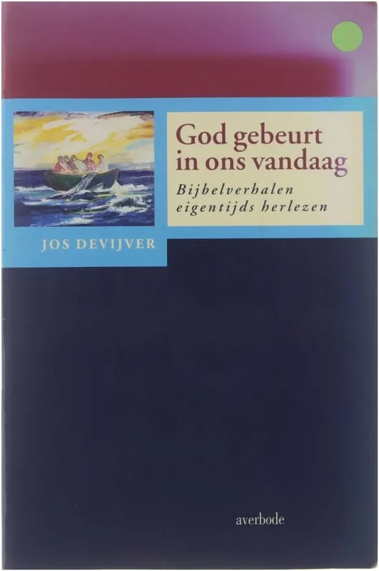 God gebeurt in ons vandaag - J. Devijver Gratis Retour