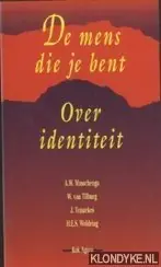 Gereduceerde Prijs De mens die je bent - W. VAN TILBURG; A. MUSSCHENGA