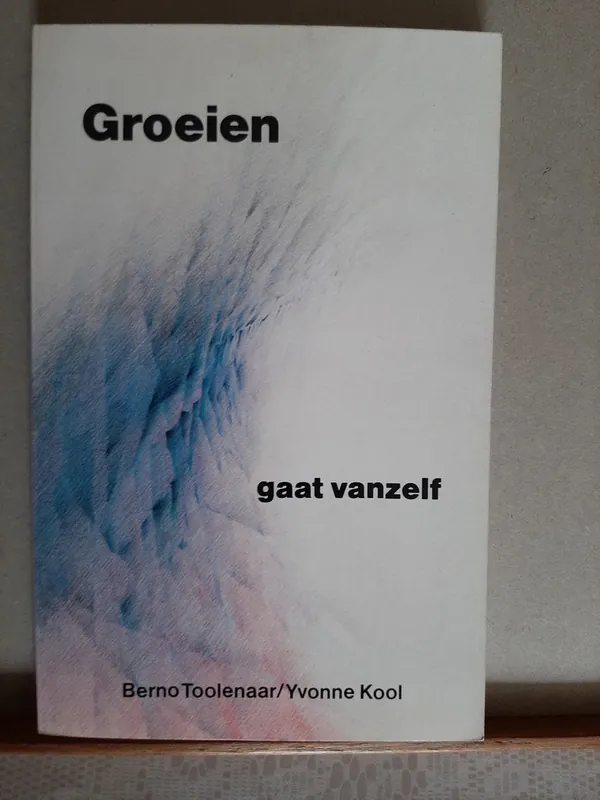 Aanbieding Groeien gaat vanzelf - Berno Toolenaar : Yvonne Kool