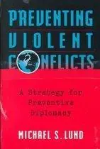 Preventing Violent Conflicts / A Strategy for Preventive Diplomacy - Lund, Michael S. Seizoensaanbieding