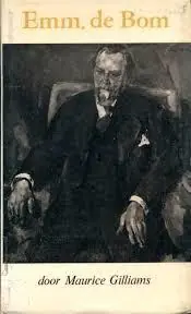 Emm. de Bom - Maurice Gilliams Betrouwbaar